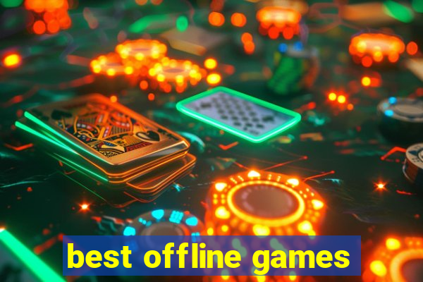 best offline games